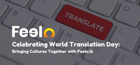 Celebrating World Translation Day: Bringing Cultures Together with Feelo.lk - Feelo