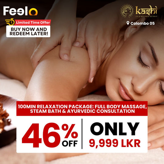 100mins Relaxation Package: Full Body Massage, Steam Bath & Ayurvedic Consultation from Kashi Spa | Colombo 05 - Kashi Spa and Wellness Retreat, Colombo 05 | Feelo